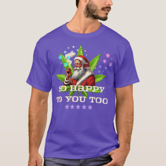T-shirt Si heureux pour toi aussi