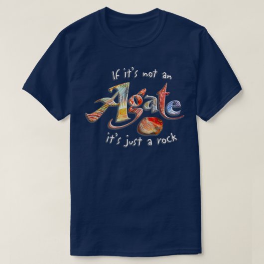 T-shirt Si Itx27s pas un agate Itx27s juste un rocher (Design devant)
