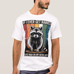 T-shirt Si J'Ai Déjà Eu De La Rage, Tu Es Sur Ma Liste De