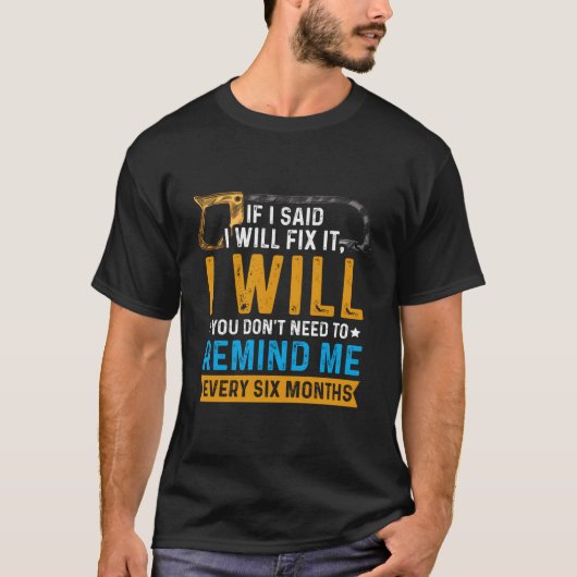 T-shirt Si J'Ai Dit Que Je Vais Réparer Carpentry Saw Labo (Devant)