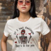 T-shirt Si j'avais des sentiments, ils seraient pour toi