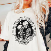 T-shirt Si j'avais des sentiments, ils seraient pour toi V