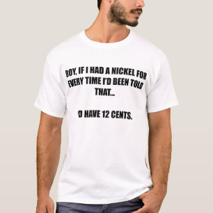 T-shirt Si j'avais du nickel à chaque fois