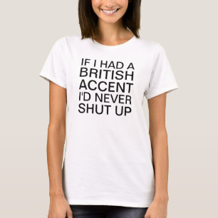 T-shirt Si j'avais une lumière d'accentuation britannique