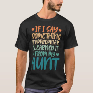 T-shirt Si Je Dis Quelque Chose D'Inapproprié, Je L'Ai App