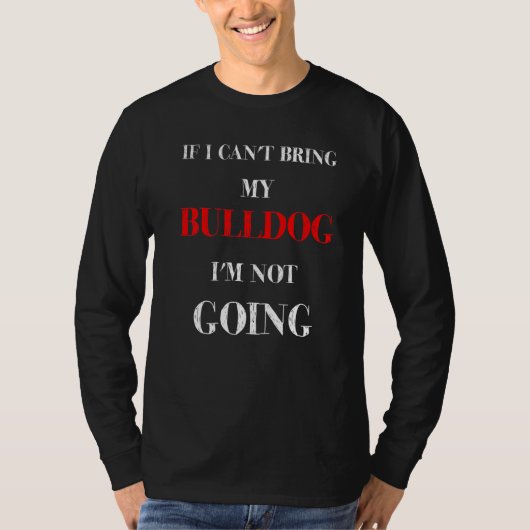 T-shirt Si je n'arrive pas à amener mon Chien en à tête Je (Devant)