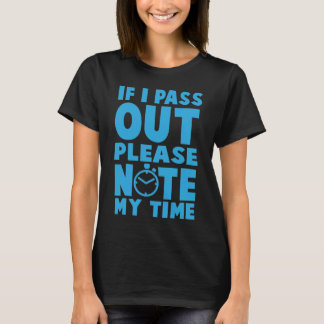 T-shirt Si Je Ne Passe Pas S'Il Vous Plaît Noter Mon Temps