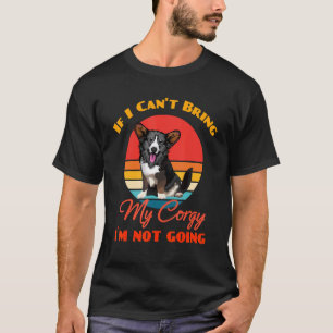 T-shirt Si je ne peux pas amener mon chien Cardigan Welsh