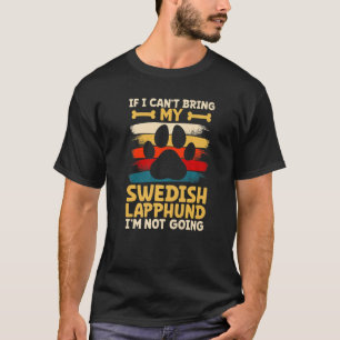 T-shirt Si je ne peux pas amener mon chien, je ne vais pas