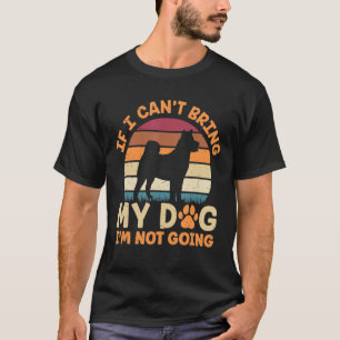 T-shirt Si je ne peux pas amener mon chien, je ne vais pas