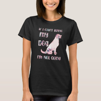 T-shirt Si je ne peux pas amener mon chien, je ne vais pas