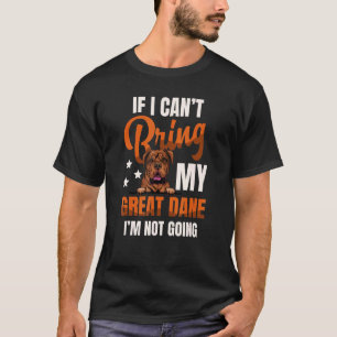 T-shirt Si je ne peux pas amener mon grand Danois, je ne v