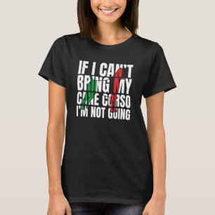 T-shirt Si je ne peux pas apporter mon Corso de canne je n