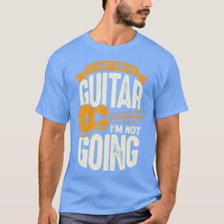 T-shirt Si Je Ne Peux Pas Prendre Ma Guitare Je Ne Vais Pa