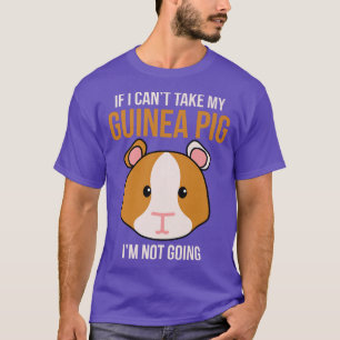 T-shirt Si je ne peux pas prendre mon cochon de Guinée, je
