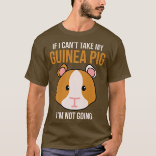 T-shirt Si je ne peux pas prendre mon cochon de Guinée, je