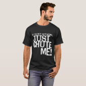 T-shirt Si Je Ne Suis Pas En Skydive, Fais-Moi Simplement  (Devant entier)