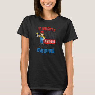 T-shirt Si je n'étais pas bon, je serais mort au travail d