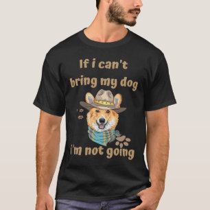 T-shirt Si Je Peux Apporter Mon Chien X27 M N'Aller Pas De