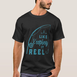 T-shirt Si je peux pêcher au lac ou à la rivière, je suis