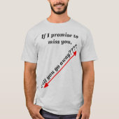T-shirt Si je promets de vous manquer Humour Lumière Nouve (Devant)