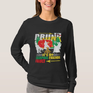 T-shirt Si je suis ivre, c'est la faute de mes amis de cam
