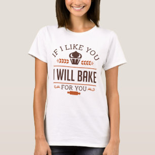 T-shirt Si Je T'Aimerais, Je Vais Vous Cuire