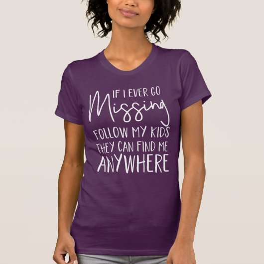 T-shirt Si je vais jamais manquer suivez mes enfants (Devant)
