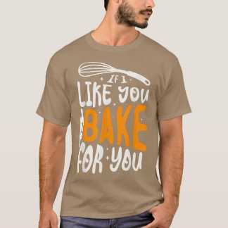 T-shirt Si je vous aime, je vous fais cuire pour un boulan
