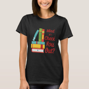 T-shirt Si Je Vous Regarde, Librarian Book Pun