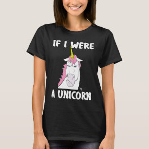 T-shirt Si j'étais une licorne, ce serait de mauvaise hume