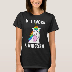 T-shirt Si j'étais une licorne, ce serait de mauvaise hume