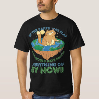 T-shirt Si La Terre Était Des Chats Plats Auraient Poussé 