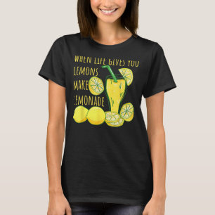 T-shirt Si La Vie Vous Donne Des Citrons Font De La Léméri