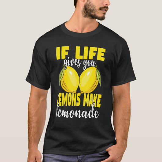 T-shirt Si La Vie Vous Donne Des Citrons Font De La Lemona (Devant)