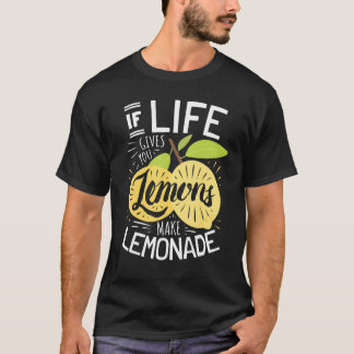 T-shirt Si La Vie Vous Donne Des Citrons Font De La Lemona