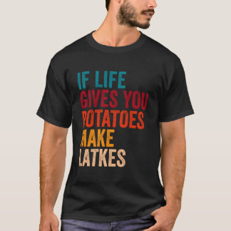 T-shirt Si La Vie Vous Donne Des Pommes De Terre Font Des