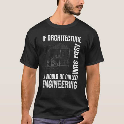 T-shirt Si L'Architecture Était Un Architecte Facile (Devant)