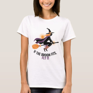 T-shirt "Si le balai convient, volez-le" Sorcière