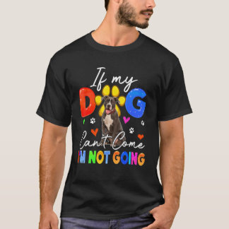 T-shirt Si le chien ne peut pas venir Je ne vais pas drôle