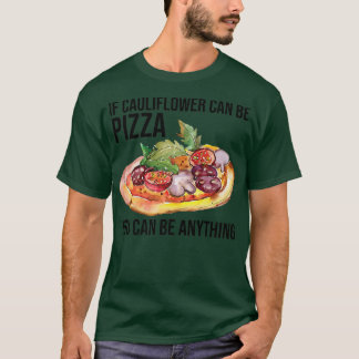 T-shirt Si Le Chou-Fleur Peut Être Pizza Vous Pouvez Être 
