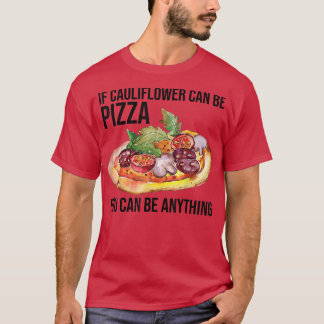 T-shirt Si Le Chou-Fleur Peut Être Pizza Vous Pouvez Être 