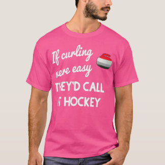 T-shirt Si Le Curling Était Facile
