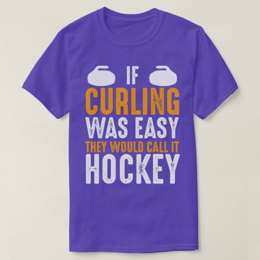 T-shirt Si Le Curling Était Facile, Ils L'Appeleraient Hoc (Design devant)