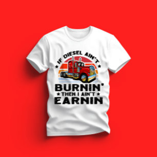T-shirt si le diesel ne brûle pas alors je ne gagne pas