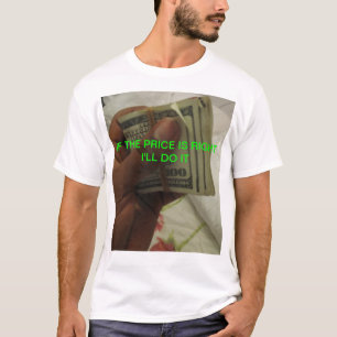 T-shirt SI LE JUSTE PRIX je LE FERAI