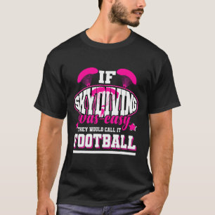 T-shirt Si le parachutisme était facile, ils l'appelleraie