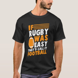 T-shirt Si Le Rugby Était Facile, Ils L'Appeleraient Footb