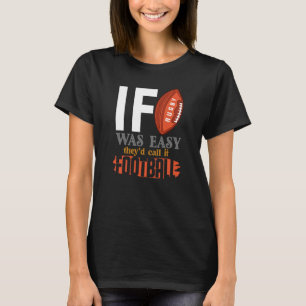 T-shirt Si le rugby était facile, ils l'appelleraient foot
