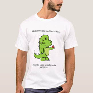 T-shirt Si les dinosaures avaient des professeurs